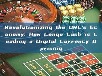 Revolutionizing the DRC's Economy: How Congo Cash is Leading a Digital Currency Uprising